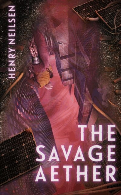 Henry Neilsen - Savage Aether, E-bok