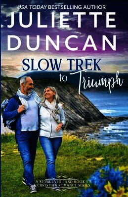 Juliette Duncan - Slow Trek to Triumph, Häftad. Tillgänglighet: Lägg i varukorg