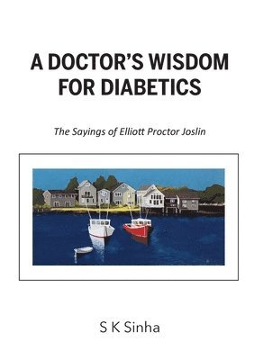 S K Sinha - Doctor's Wisdom for Diabetics, Häftad