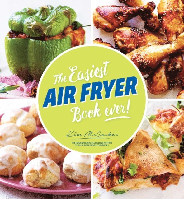 Kim McCosker - Easiest Air Fryer Book Ever!, E-bok. Tillgänglighet: Lägg i varukorg