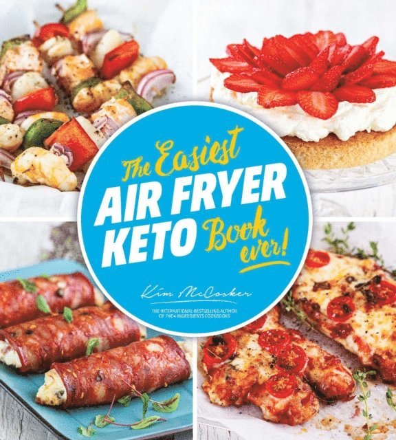 Kim McCosker - Easiest Air Fryer Keto Book Ever, E-bok. Tillgänglighet: Lägg i varukorg