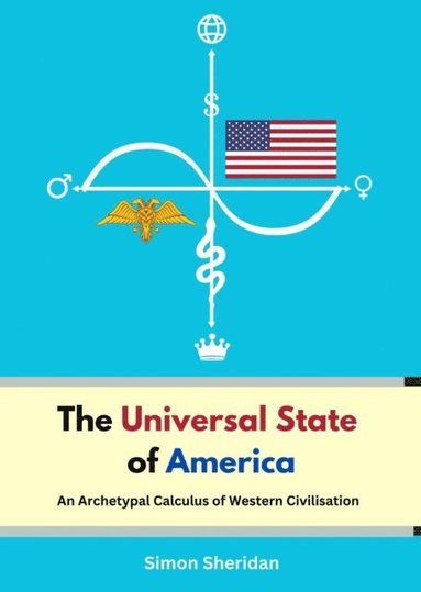 Simon Sheridan - Universal State of America, E-bok
