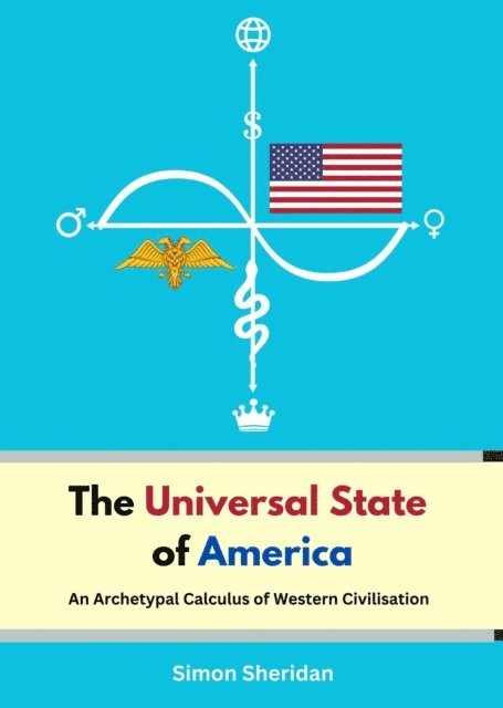 Simon Sheridan - Universal State of America, E-bok