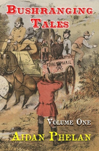 Aidan Phelan - Bushranging Tales, E-bok
