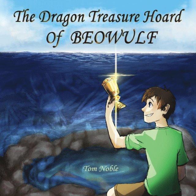 Tom Noble - Dragon Treasure Hoard of Beowulf, E-bok