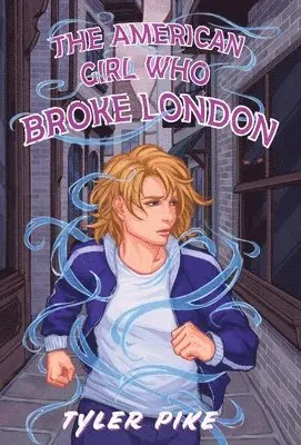 Tyler Pike - American Girl Who Broke London, Inbunden. Tillgänglighet: Lägg i varukorg