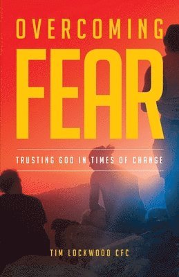 Tim Lockwood - Overcoming Fear, Häftad