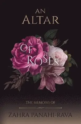 Bahram Zarabi-Zadeh - Altar of Roses, Häftad. Tillgänglighet: Lägg i varukorg