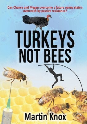 Martin Knox - Turkeys Not Bees, Häftad