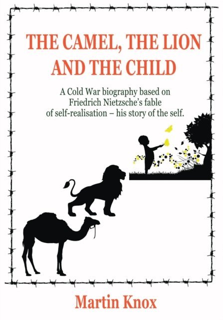 Martin Knox - Camel, the Lion and the Child, E-bok