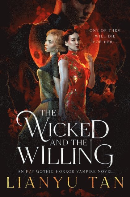 Lianyu Tan - Wicked and the Willing: An F/F Gothic Horror Vampire Novel, E-bok. Tillgänglighet: Lägg i varukorg