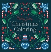 Holly Jolly: Christmas Coloring Book: Adult Coloring Book, Häftad