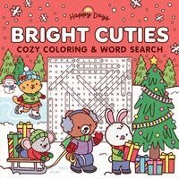 Bright Cuties: Christmas Cozy Coloring & Word Search Book: Sweet and Simple Coloring for Adults and Kids, Häftad