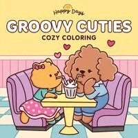 Groovy Cuties: Cozy Coloring Book, Häftad
