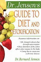 Dr. Jensen's Guide to Diet and Detoxification
