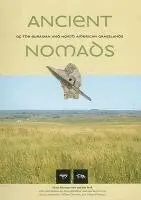 Elena Ponomarenko, Ian Dyck - Ancient Nomads of the Eurasian and North American Grasslands, Häftad. Tillgänglighet: Lägg i varukorg