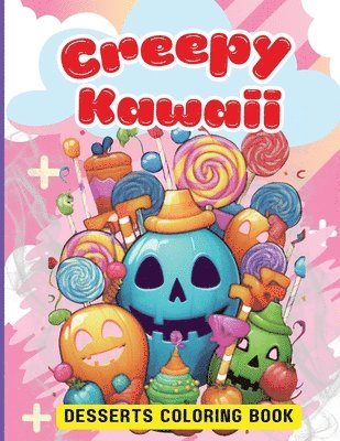 Tobba - Creepy Kawaii Desserts Coloring Book, Häftad