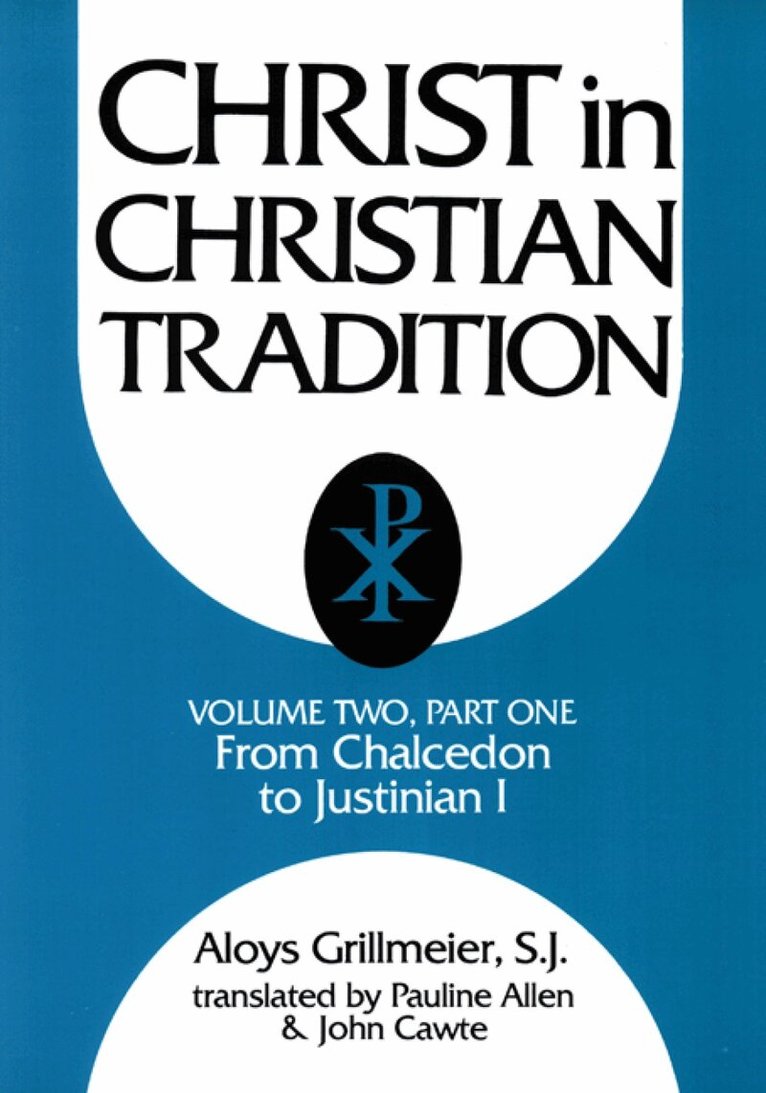 Aloys Grillmeier - Christ in Christian Tradition, Volume Two, Häftad