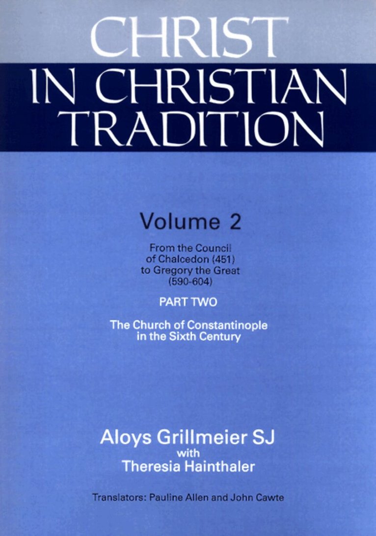 Aloys Grillmeier - Christ in Christian Tradition, Volume Two, Häftad