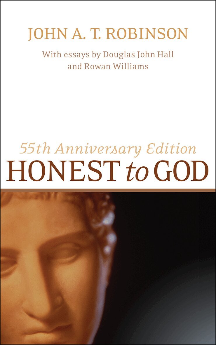 John A.T. Robinson - Honest to God, 55th Anniversary Edition, Häftad