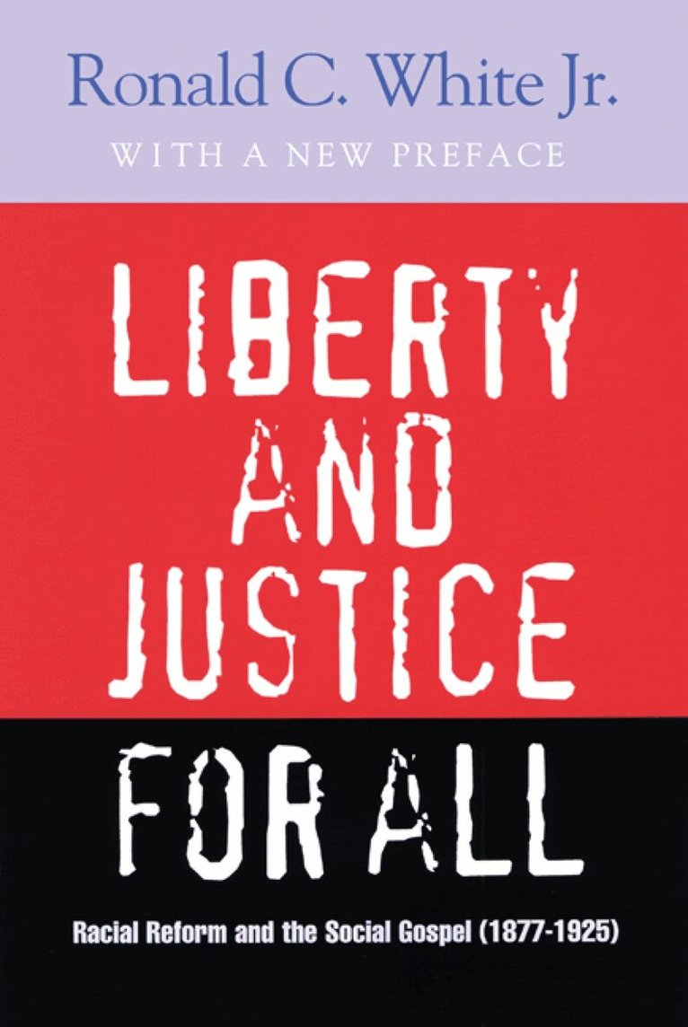 Ronald C. White Jr. - Liberty and Justice for All, Häftad