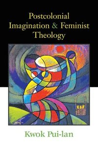 Postcolonial Imagination and Feminist Theology