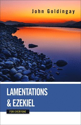 John Goldingay - Lamentations and Ezekiel for Everyone, Häftad