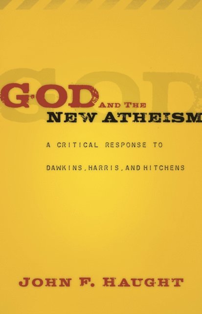 John F. Haught - God and the New Atheism, E-bok