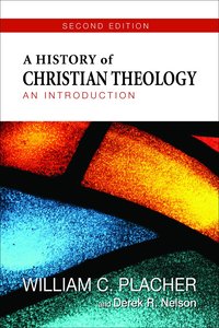 History of Christian Theology, Second Edition