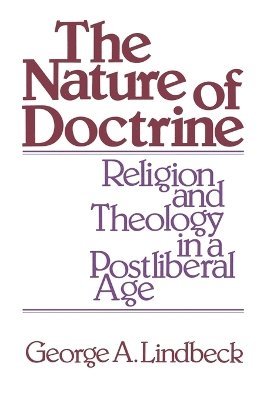 George Lindbeck - Nature of Doctrine, Häftad