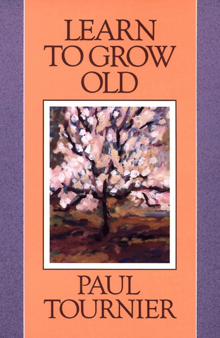 Paul Tournier - Learn to Grow Old, Häftad. Tillgänglighet: Lägg i varukorg