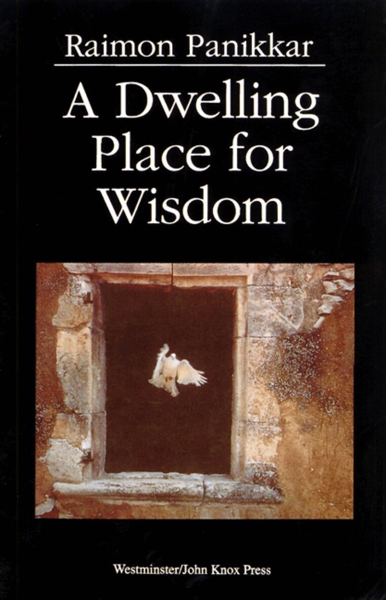 Raimon Panikkar - Dwelling Place for Wisdom, Häftad