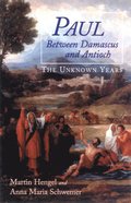 Paul between Damascus and Antioch