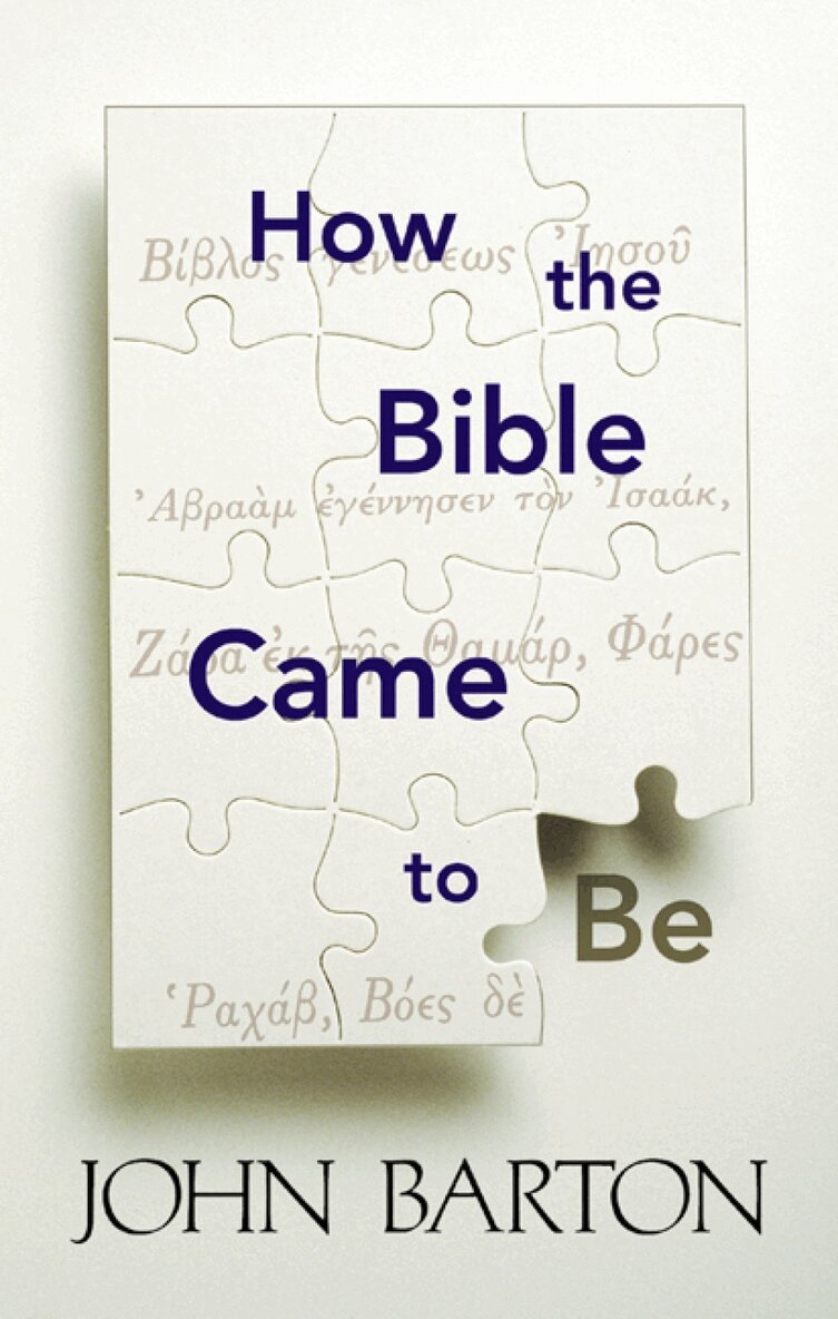 John Barton - How the Bible Came to Be, Häftad