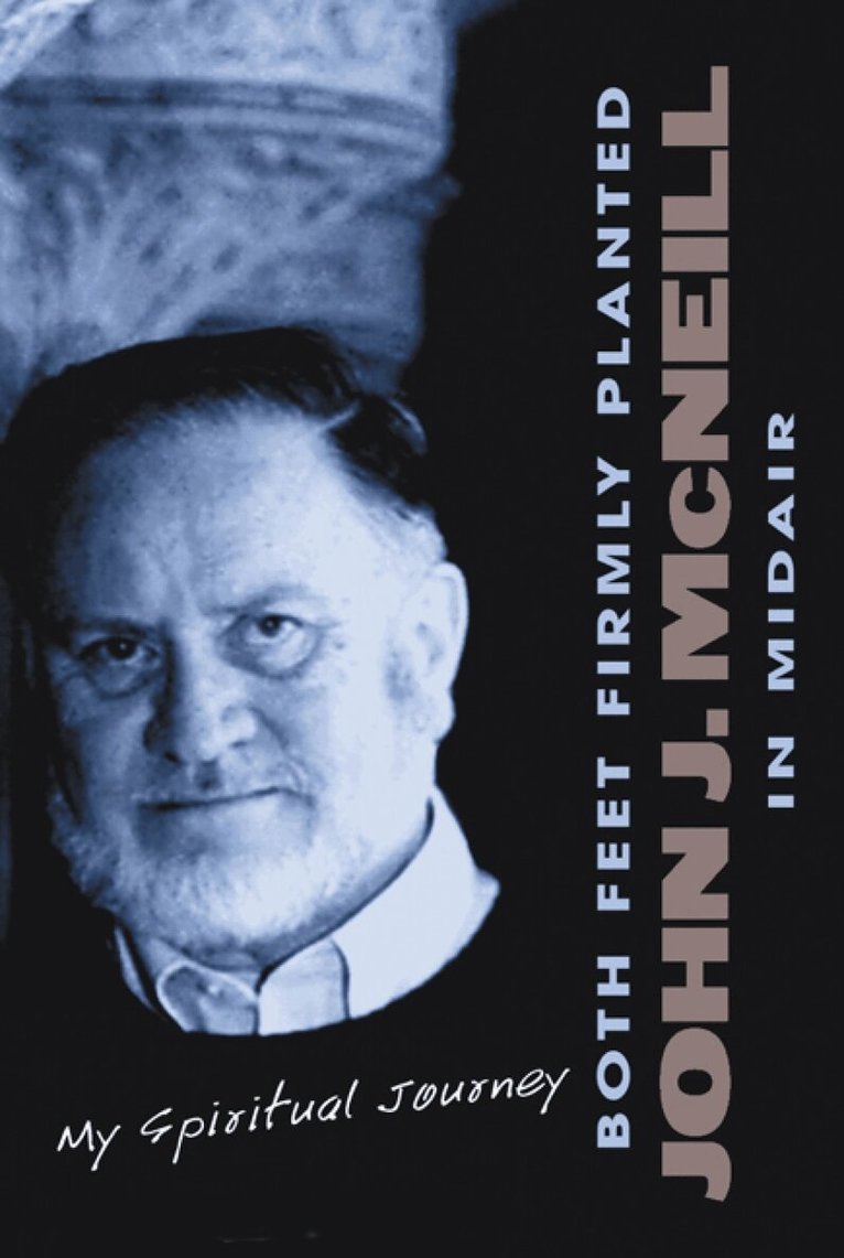 John J. McNeill - Both Feet Firmly Planted in Midair, Häftad