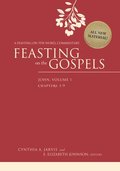 Feasting on the Gospels--John, Volume 1