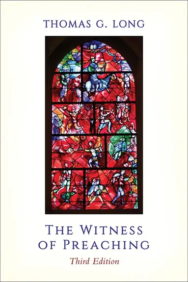 Witness of Preaching, Third Edition