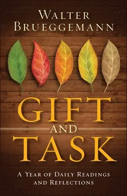 Walter Brueggemann - Gift and Task: A Year of Daily Readings and Reflections, Inbunden. Tillgänglighet: Lägg i varukorg