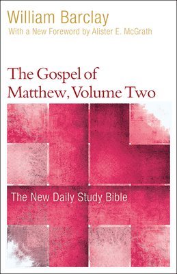 William Barclay - Gospel of Matthew, Volume 2, Häftad