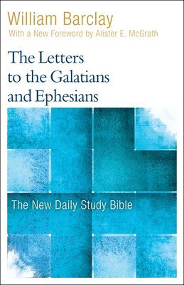 William Barclay - Letters to the Galatians and Ephesians, Häftad