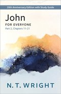 John for Everyone, Part 2: 20th Anniversary Edition with Study Guide, Chapters 11-21