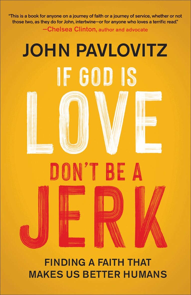 John Pavlovitz - If God Is Love, Don't Be a Jerk, Häftad. Tillgänglighet: Lägg i varukorg