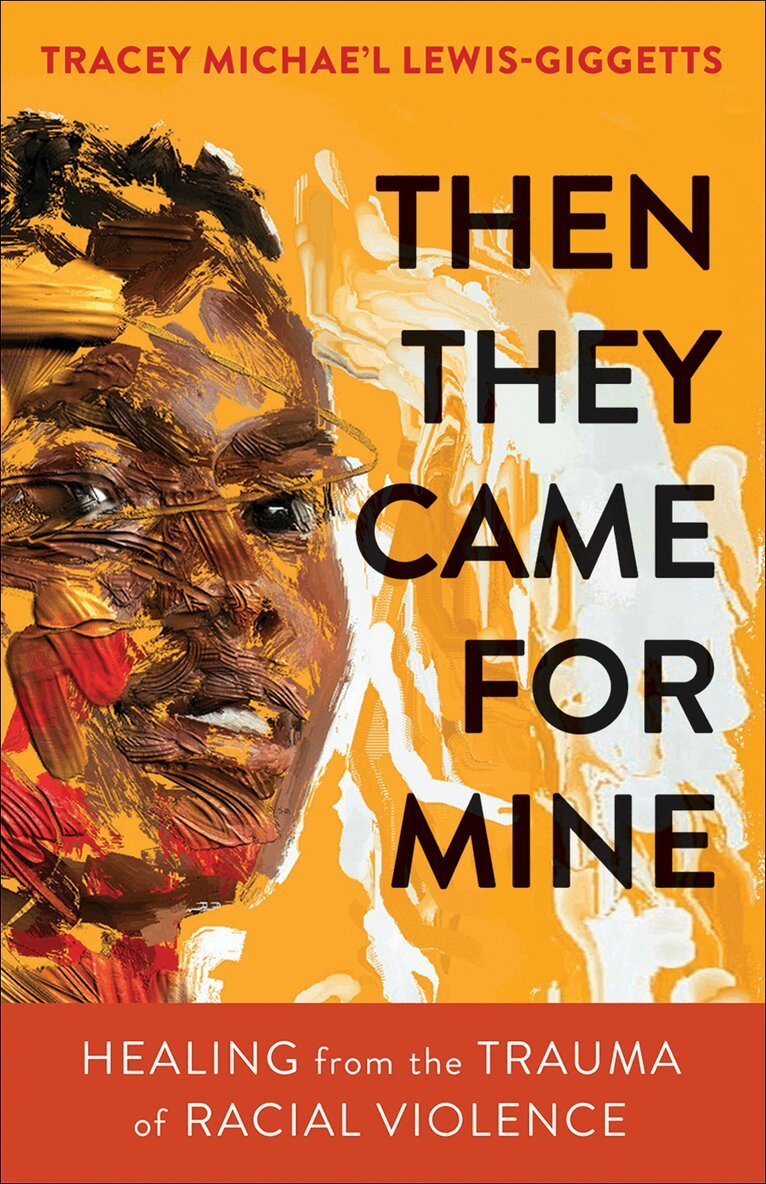Tracey Michae’l Lewis-Giggetts - Then They Came for Mine, Häftad