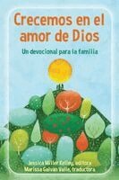Jessica Miller Kelley, Marissa Valle Galvan - Crecemos en el amor de Dios, Häftad. Tillgänglighet: Lägg i varukorg