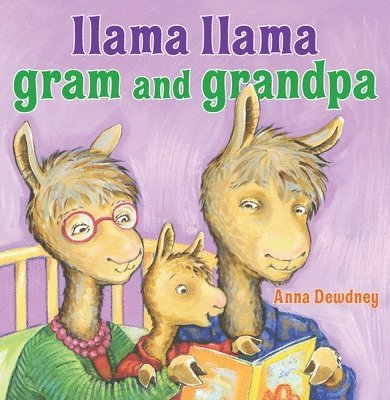 Anna Dewdney - Llama Llama Gram and Grandpa, Inbunden