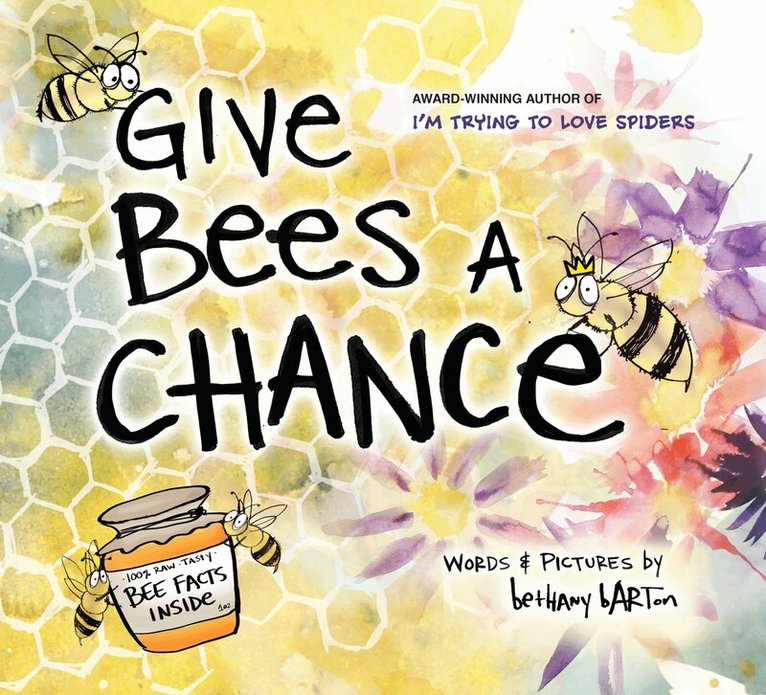 Bethany Barton - Give Bees a Chance, Inbunden