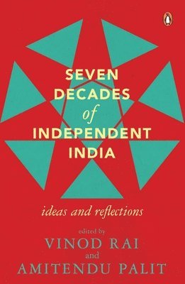 Vinod Rai - Seven Decades of Independent India, Inbunden. Tillgänglighet: Tillfälligt slut