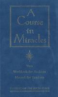 Course in Miracles: Text, Workbook for Students and Manual for Teachers
