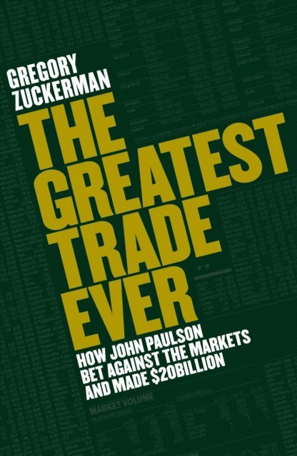 Gregory Zuckerman - Greatest Trade Ever, E-bok