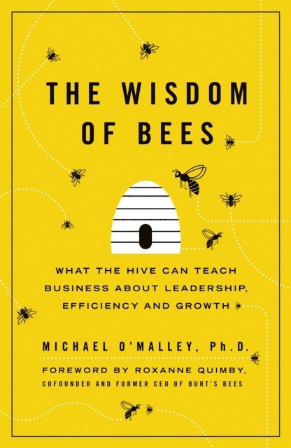 Michael O'Malley - Wisdom of Bees, E-bok